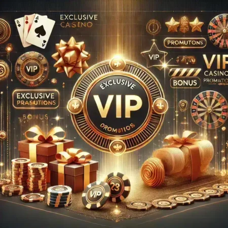 Exclusive Casino Promotions & Deals: VIP Bonuses & Special Offers Guide