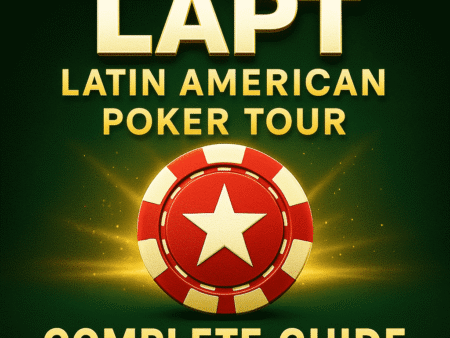 Latin American Poker Tour (LAPT) 2026 – Schedule, Winners, Buy-Ins & How to Qualify